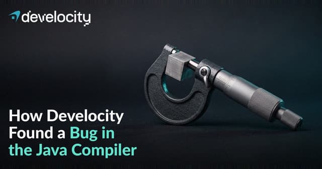 How Develocity Found a Bug in the Java Compiler