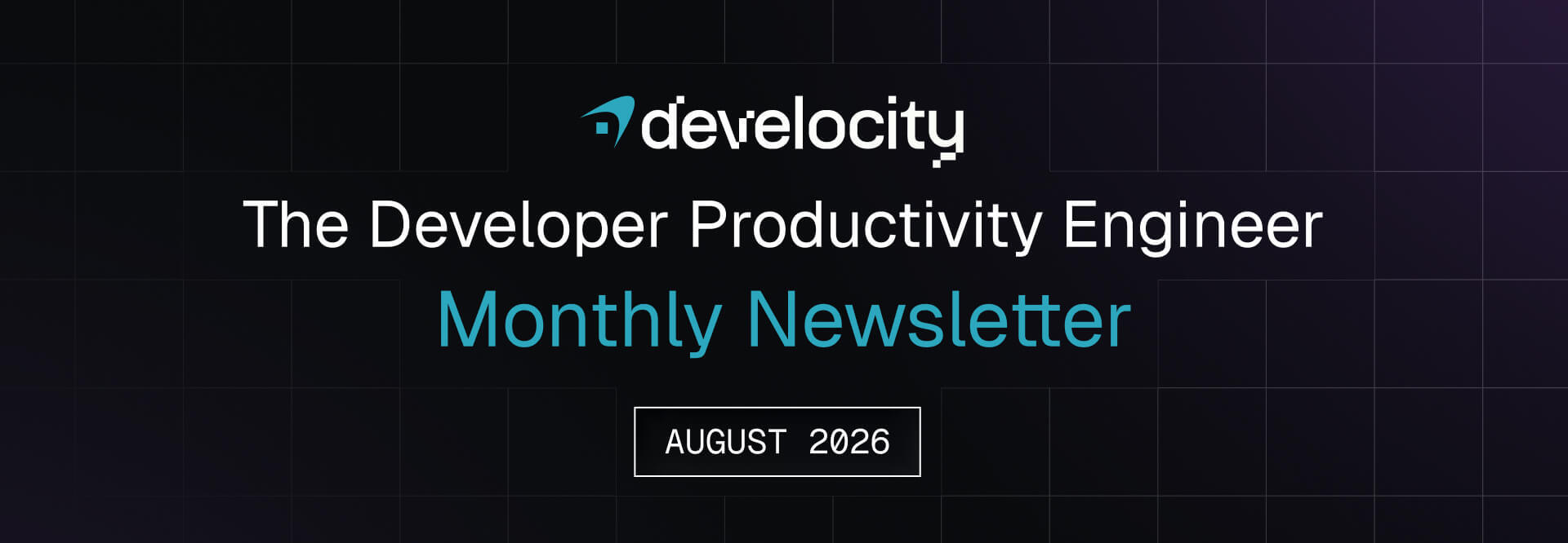 The Developer Productivity Engineering Newsletter, August 2026